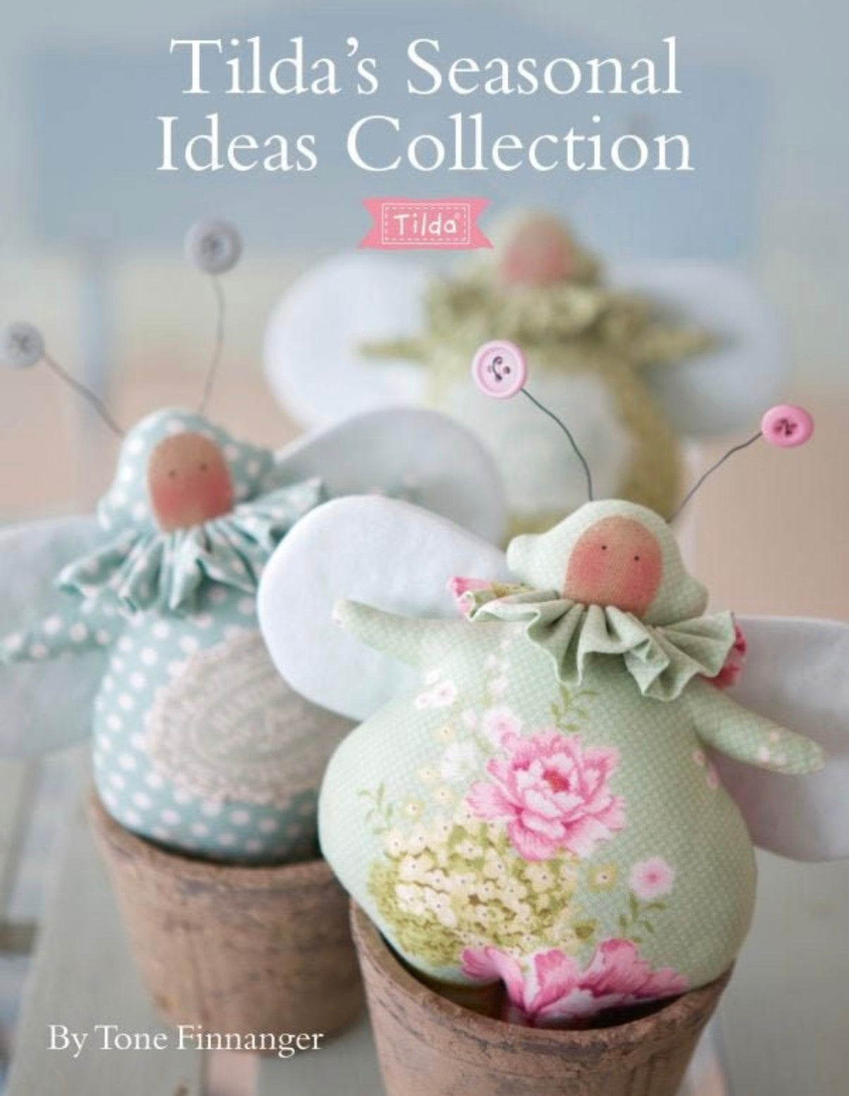 Tilda's Seasonal Ideas Collection Book