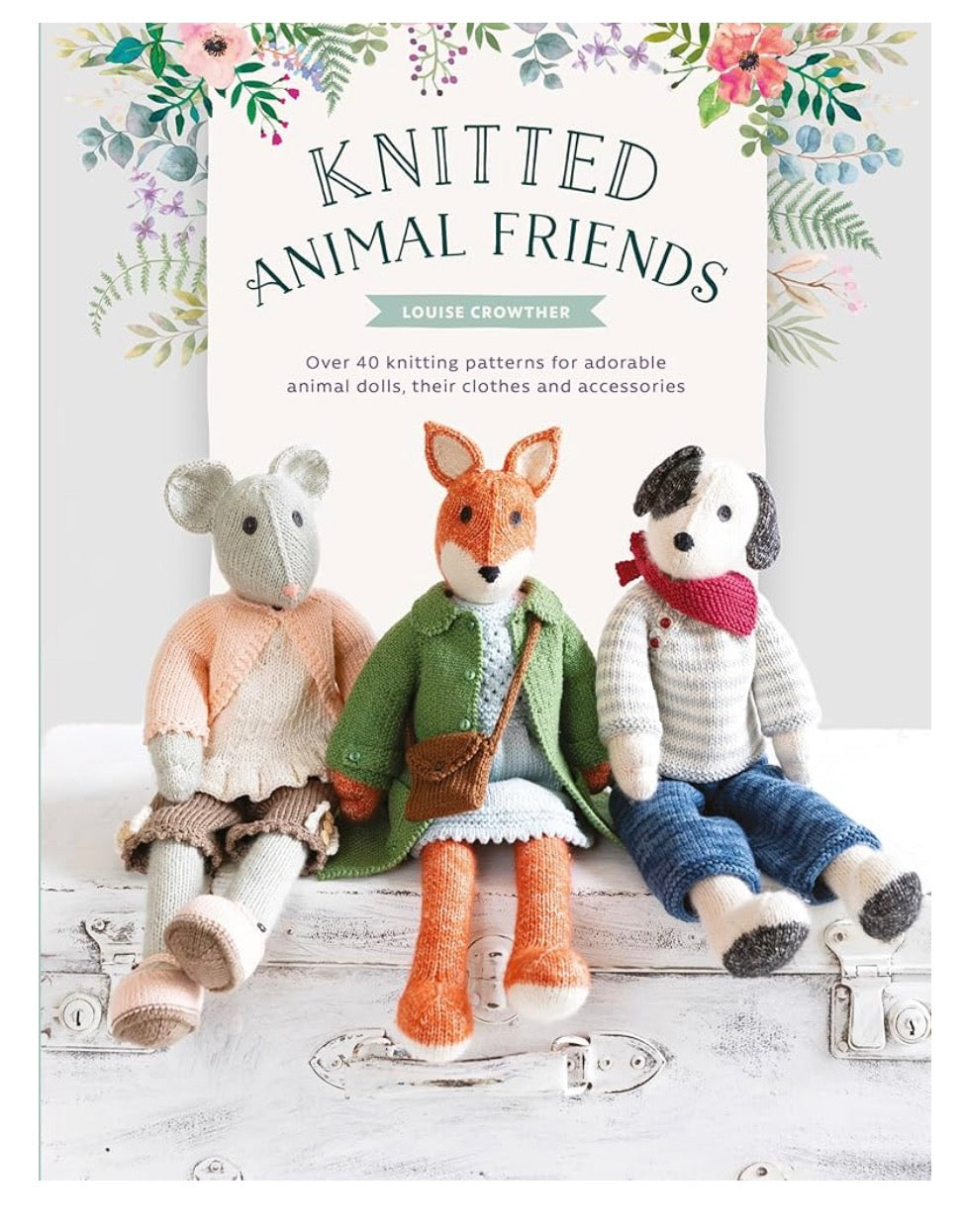 Knitted Animal Friends Louise Crowther